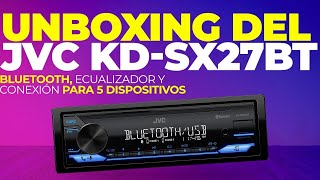 Unboxing del JVC KDSX27BT  Bluetooth y conexión para 5 dispositivos móviles [upl. by Bivins]