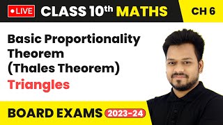 Basic Proportionality Theorem Thales Theorem  Triangles  Class 10 Maths Chapter 6 LIVE [upl. by Amerak]