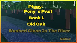 Washed Clean In The River Piggy Pony´s Past Old Oak End Cutscene [upl. by Keithley480]