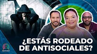 ¿ESTÁS RODEADO DE ANTISOCIALES DESCUBRE LAS SEÑALES AQUÍ EL RECETARIO [upl. by Lundquist]