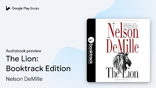 The Lion Booktrack Edition by Nelson DeMille · Audiobook preview [upl. by Narda]