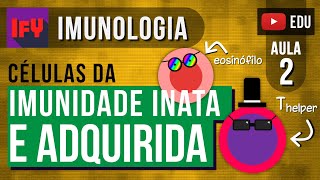 AULA 2  Células da imunidade inata e adquirida Imunologia [upl. by Chilcote]