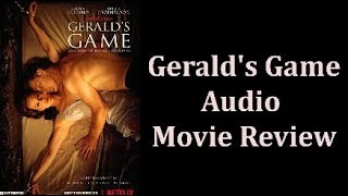 Geralds Game  Audio Movie Review [upl. by Assirehc]