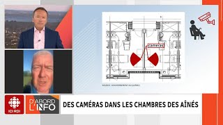 Dabord linfo  Une caméra dans chaque chambre des maisons des aînés au Québec [upl. by Anuait]