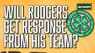 Time for squad to respond to Brendan Rodgers demands  A Celtic State of Mind  ACSOM [upl. by Haberman]