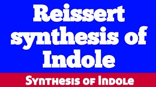 Reissert indole synthesis mechanism explained [upl. by Alhsa905]