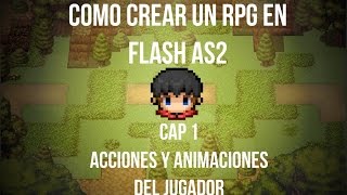 Como crear un videojuego RPG en flash As2  Cap1 Acciones y animaciones del Jugador [upl. by Travers352]