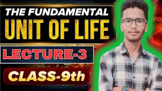 LECTURE3THE FUNDAMENTAL UNIT OF LIFECYTOPLASMCLASS 9TH SCIENCEBIOLOGYNCERT COVERED [upl. by Ynohtnael477]