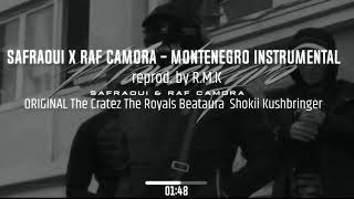 SAFRAOUI X RAF CAMORA  MONTENEGRO INSTRUMENTAL reprod by RMK [upl. by Eimmaj838]