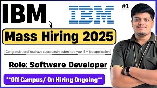 IBM Mass Hiring Announced  Software Developer Hiring  OffCampus Drive 2025  How to Apply PART1 [upl. by Ecyrb]