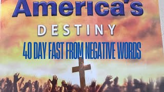 Day 6 40 day Fast of our negative words over America Establish the atmosphere by your words [upl. by Lipman]