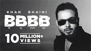 Khan Bhaini  BBBB Official Video  Syco Style  Latest Punjabi Songs 2022  New Punjabi Song 2022 [upl. by Parris]