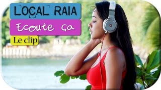 Raia amp Dj Fred Tahiti  Ecoute ça Clip Officiel [upl. by Heilner198]