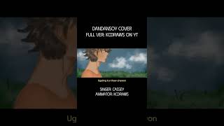 Song cover of Dandansoy songcover dandansoy cover animation [upl. by Ardella]