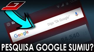 Caixa de pesquisa e voz Ok Google sumiu da tela  RESOLVIDO  Guajenet [upl. by Eyatnod]