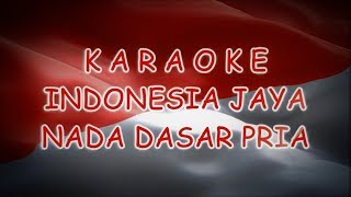 Karaoke Indonesia Jaya Nada Dasar Pria  versi cowok FLS2N [upl. by Fantasia584]