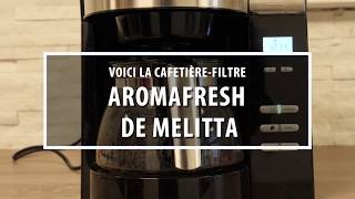 AromaFresh de Melitta  une cafetièrefiltre avec broyeur perfectible [upl. by Raul]