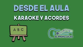 Desde el aula karaoke y acordes [upl. by Atat]