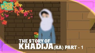 Family Of Prophet Muhammad SAW Stories  Khadija RA Wife Of Prophet  Part 1  Quran Stories [upl. by Adlemy]