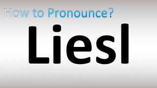 How to Pronounce Liesl [upl. by Asina622]