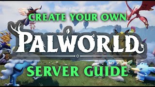 How to Create a Palworld Server Guide [upl. by Paulina716]