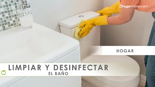 Cómo LIMPIAR y DESINFECTAR el BAÑO 🚽🚿 Rápido y en profundidad 🧽Hogarmania [upl. by Rentsch]