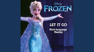 Let It Go From quotFrozenquot  Multi Language Medley [upl. by Bjork894]