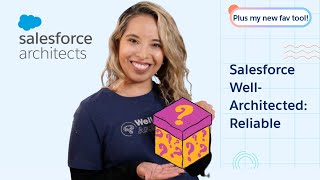 Salesforce WellArchitected Reliable [upl. by Ivie]