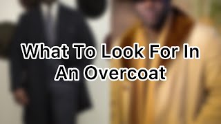 5 Things To Look For In An Overcoat  How To Buy An Overcoat [upl. by Deina480]