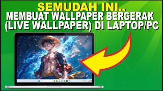 Cara Membuat Wallpaper Bergerak Untuk LaptopPC  Live Wallpaper Di PC [upl. by Zerk]