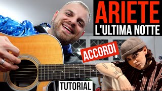 Tutorial Chitarra  ARIETE  LULTIMA NOTTE  Accordi  Ritmo  Testo [upl. by Yltnerb]