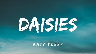 Katy Perry  Daisies Lyrics [upl. by Adnylg593]