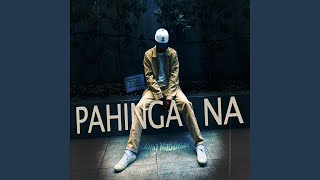 Pahinga Na [upl. by Shanan]