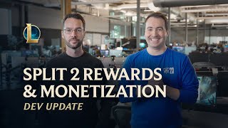 Split 2 Rewards amp Monetization  Dev Update  League of Legends [upl. by Eileen944]