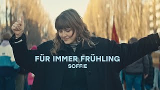 Soffie  Für immer Frühling Offizielles Musikvideo [upl. by Green]