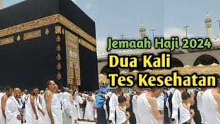 Jemaah haji 2024 akan Dua Kali Tes Kesehatan [upl. by Akem]