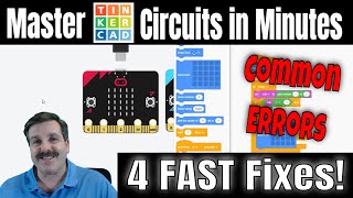 Four Fast Fixes for your Tinkercad Circuits Errors amp Microbit Dice [upl. by Nanreit876]