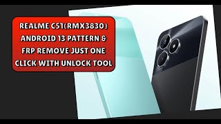 REALME C51RMX3830 ANDROID 13 PATTERN amp FRP REMOVE JUST ONE CLICK WITH UNLOCK TOOL 2024 [upl. by Riesman]