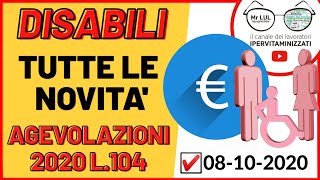 LEGGE 104 e DISABILI 2020 TUTTE LE NOVITà  AGEVOLAZIONI AIUTI DETRAZIONI DA SAPERE 8102020 [upl. by Alliw]