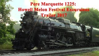 Pere Marquette 1225 Howell Melon Fest Excursions Trailer 2017 [upl. by Carr]