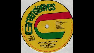 Capital Letters  Smoking My Ganja  1978 12quot Extended VersionDub [upl. by Manouch945]