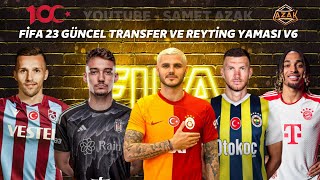 FİFA 23 GÜNCEL TRANSFER VE REYTİNG YAMASI V6 30 HAZİRAN 2024 LATEST TRANSFER UPDATE2324 [upl. by Hgielyk689]