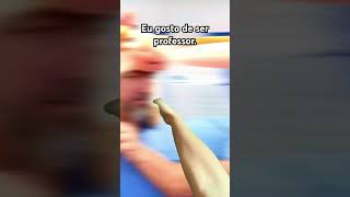 Eu gosto de ser professor professor funny shorts youtubercreatorawards [upl. by Odlanar]