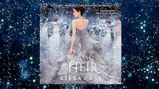 The Heir by Kiera Cass  Audiobook Excerpt [upl. by Elodea]