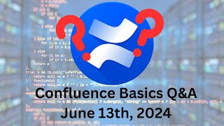 Confluence Basics  June 13th QampA training atlassian [upl. by Eelyme]