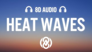 Glass Animals  Heat Waves Lyrics  8D Audio 🎧 [upl. by Pavia]