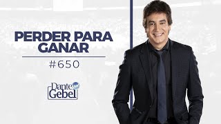 Dante Gebel 650  Perder para ganar [upl. by Akirret885]