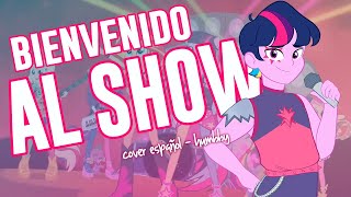 ✨MY LITTLE PONY EQUESTRIA GIRLS  RAINBOW ROCKS  BIENVENIDO AL SHOW Cover Boys Español✨ [upl. by Zoes517]