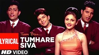 Tumhare Siva Full Song with Lyrics  Tum Bin  Anuradha Paudwal Udit Narayan  Sandali S Priyanshu [upl. by Ennirok159]