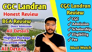 CGC BCA Review  CGC Admission  CGC Landran  Fees  Scholarship  CGC Landran last date admission [upl. by Gnolb]